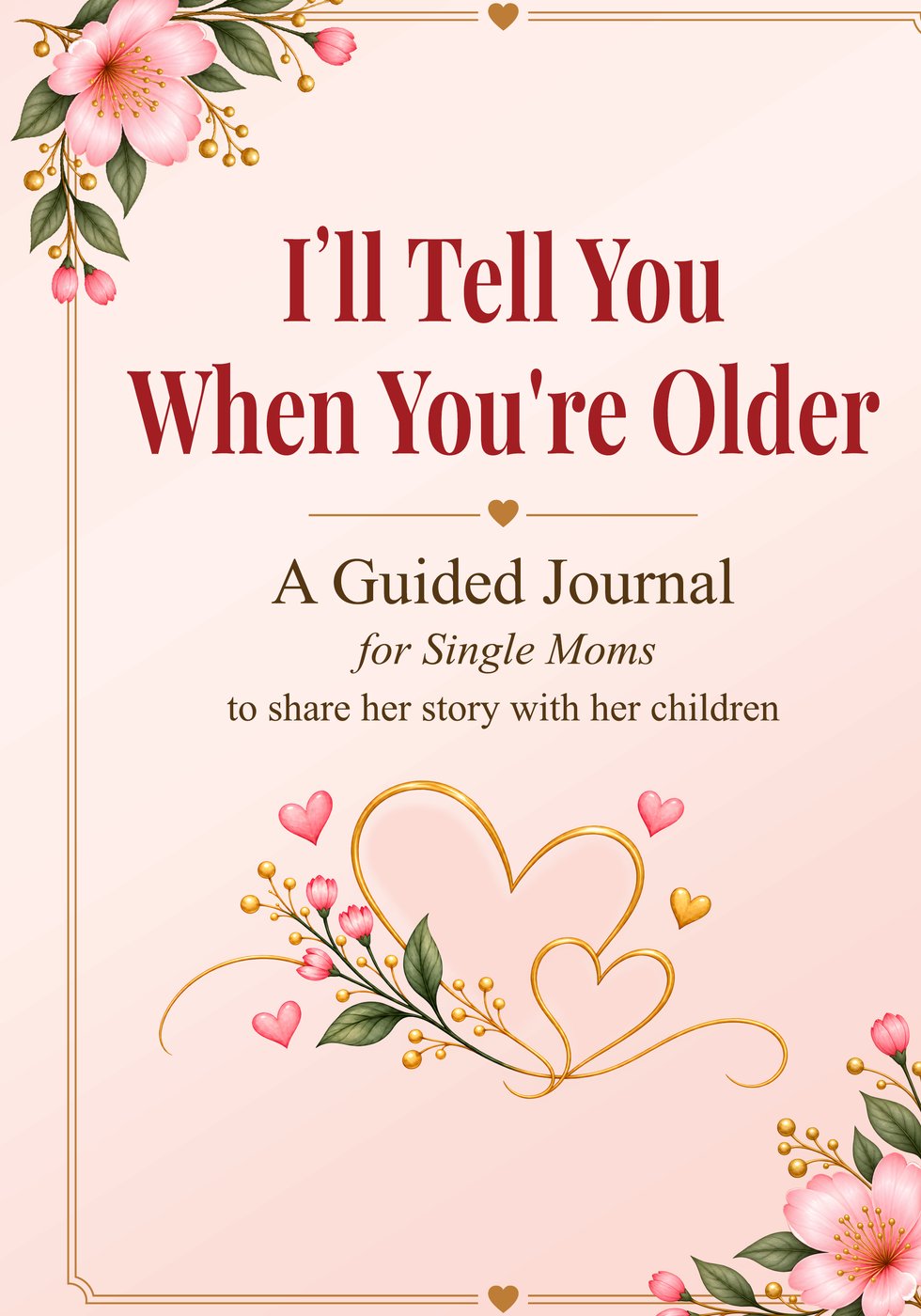 I'll Tell You When You're Older