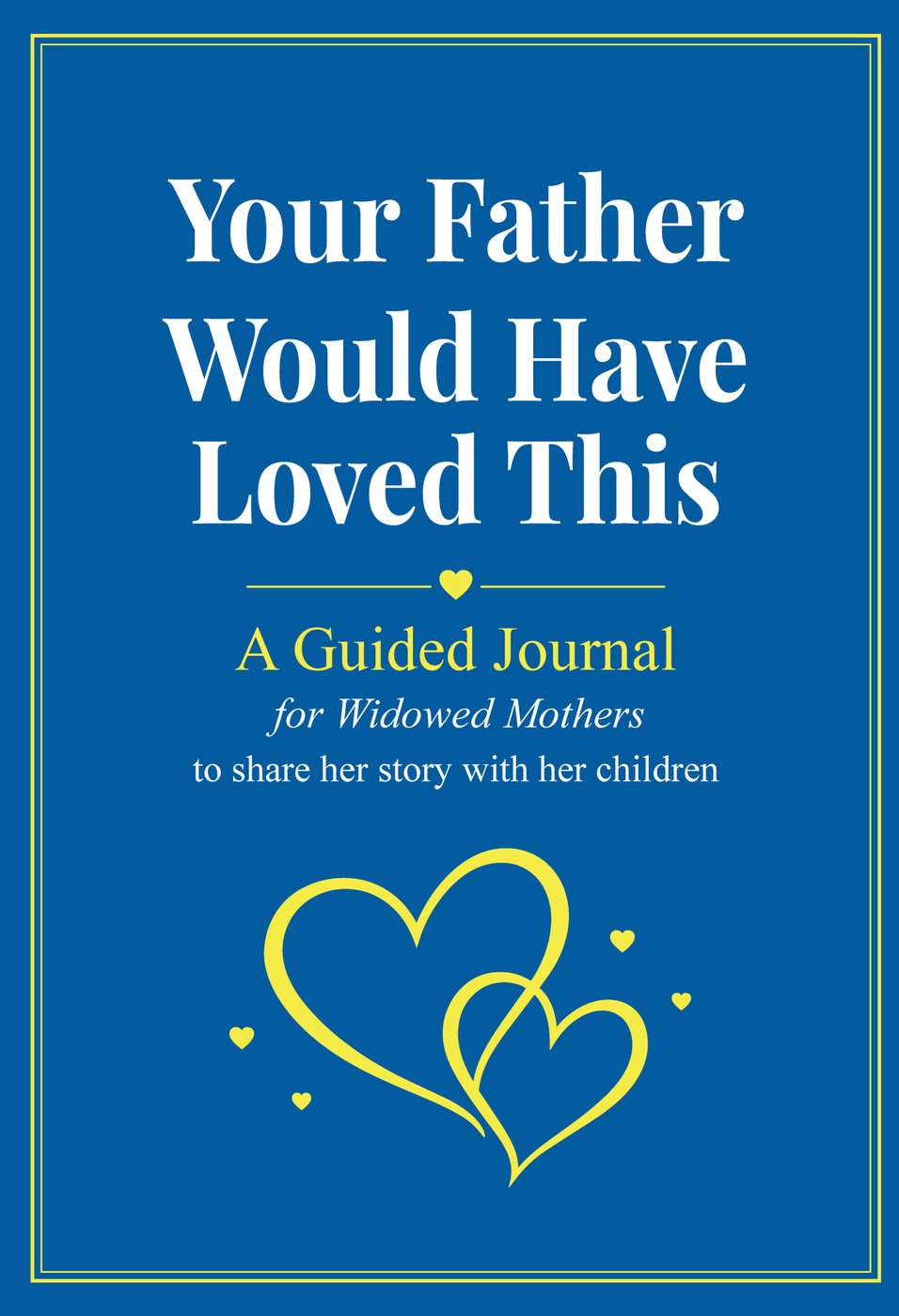 Your Father Would Have Loved This